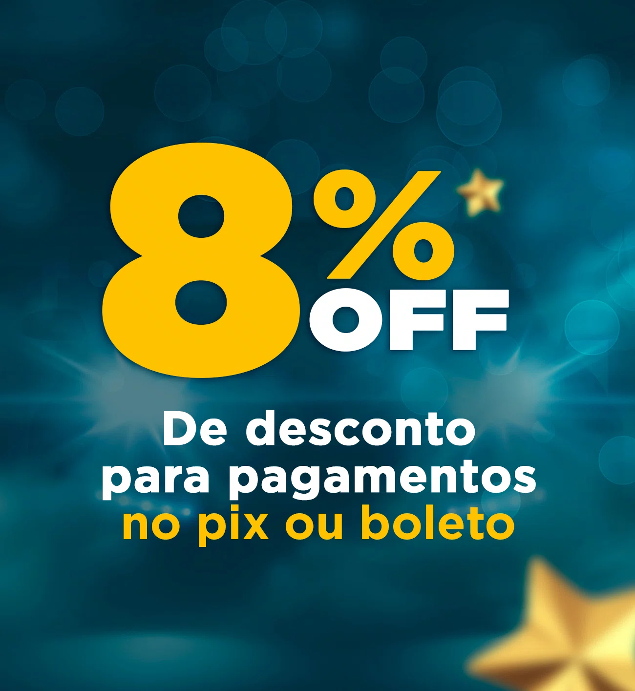 8% Desconto no Pix ou Boleto